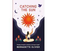 Catching The Sun: Finding strength in shadows and hope in light
