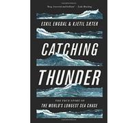 Catching Thunder: The True Story of the Worldes Longest Sea Chase - [Version Originale] Inconnu (Auteur)