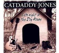Catdaddy Jones - Late Night in the Dog..