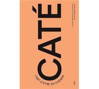 Caté. L'art d'être en chemin Collectif (Auteur)