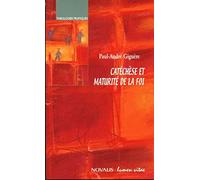 Catéchèse et maturité de la foi