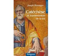 Catéchèse et transmission de la foi - Benoît XVI - Tempora-Artege - broché - Essai