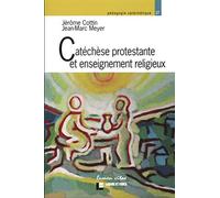 Catéchèse protestante et enseignement religieux. Etat des lieux et prospectives