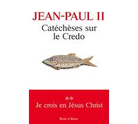 Catéchèses sur le Credo T.2