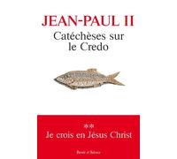 Catéchèses sur le Credo T.2 - Jean-Paul II - Parole Et Silence Eds - broché - Essai