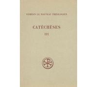 Catecheses - Tome 3, Catéchèses 23 À 34, Actions De Grâces 1 Et 2, Edition Bilingue Français-Grec