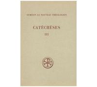 Catecheses - Tome 3, Catéchèses 23 À 34, Actions De Grâces 1 Et 2, Edition Bilingue Français-Grec
