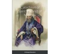 Catechism Of Saint Philaret Of Moscow