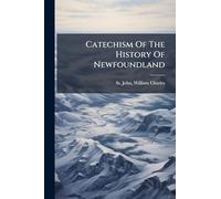 Catechism Of The History Of Newfoundland