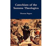 Catechism of the Summa Theologica