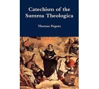 Catechism Of The Summa Theologica