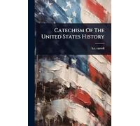 Catechism Of The United States History