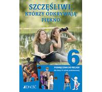 Catéchisme 6 Szczêœliwi którzy odkrywaj¹ piêkno Podrêczecznik do religii ks. dr Krzysztof Mielnicki, El¿bieta Kondrak (Buch auf Polnisch)