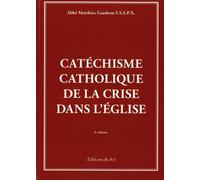 Catéchisme catholique de la crise dans l'Eglise