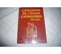Catéchisme De L'eglise Catholique - Abrégé