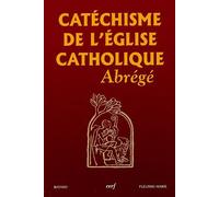 Catéchisme de l'Église Catholique abrégé de Benoît XVI ( 1 septembre 2005 )