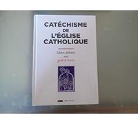 Catéchisme de l'église catholique : Edition définitive avec guide de lecture