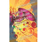 Catéchisme Orthodoxe Les enfants Jeunes Adultes: LA FOI DE MA MÈRE L'ÉGLISE 2ª Tm 1,5