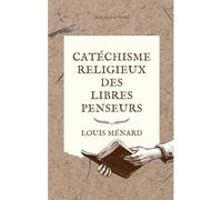 Catéchisme Religieux Des Libres Penseurs