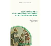Catechismes et les littératures chrétiennes pour l'enfance en Europe - Mariella Colin - Presses Universitaires Bordeaux - broché - Essai