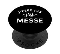 Catéchiste Humour église Messe J'peux Pas J'Ai Messe PopSockets PopGrip Adhésif
