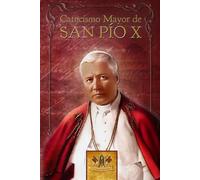 Catecismo Mayor de San Pio X (Edición en Español)
