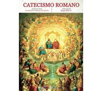 Catecismo Romano decretado por el Sacrosanto Concilio de Trento y publicado por San Pío V.: Tomo 1 (de 2)