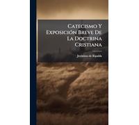 Catecismo Y ExposiciÃ3n Breve De La Doctrina Cristiana