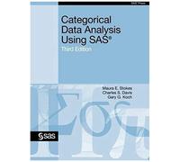 Categorical Data Analysis Using Sas, Third Edition