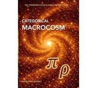Categorical Macrocosm: From Stars to Eternity: The Complete Physics of the Cosmos.