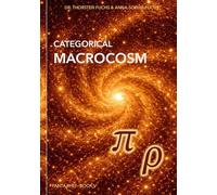 Categorical Macrocosm: From Stars to Eternity: The Complete Physics of the Cosmos