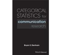 Categorical Statistics For Communicatio Bryan E Denham, (Auteur)