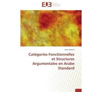 Catégories fonctionnelles et structures argumentales en arabe standard - MESKINE-D - Universitaires Europeennes - broché - Etude