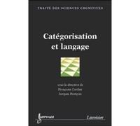 Catégorisation et langage Jacques François (Auteur), Françoise Cordier (Auteur)