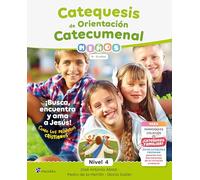 Catequesis de Orientación Catecumenal Nivel 4 Niños: 9-10 años