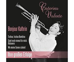 Caterina Valente - Bonjour Kathrin-Ihre Großen Erfolge