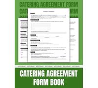 Catering Contract Form Book: 60 Legal Forms for Catering Contracts, Business Agreements & Event Planning | 8.5 x 11 inches.