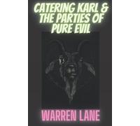 Catering Karl & The Parties Of Pure Evil
