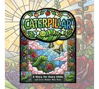 Caterpillar: A Story for Every Child, and Every Mother Who Waits
