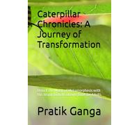 Caterpillar Chronicles: A Journey of Transformation Volume 1: Unlock the Magic of Metamorphosis with this Inspirational Coloring Book for Adults