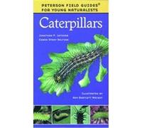 Caterpillars, Peterson Field Guides for Young Naturalists Jonathan P. Latimer, Karen Stray Nolting (Auteur)