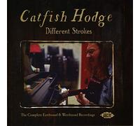Catfish Hodge – Different Strokes: The Complete East & Westbound Recordings – Ace