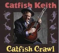 Catfish Keith - Catfish Crawl