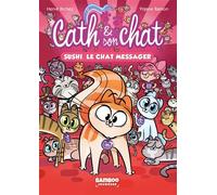 Cath et son chat - Poche - tome 02 Sushi, le chat messager - Hervé Richez - Bamboo Eds - Poche - Roman junior dès 9 ans