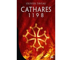 Cathares 1198 - Olivier Taveau - Bragelonne - broché - Roman