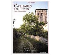 Cathares En Chemin - Pour Les Comprendre