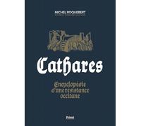 Michel Roquebert – Cathares – Encyclopédie d'une résistance occitane – Relié