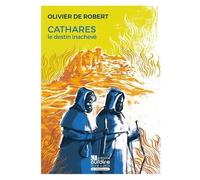 Cathares, Le Destin Inachevé (1 Cd Audio)
