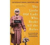 Catharina Ingelman-Sundberg The Little Old Lady Who Broke All the Rules (Poche)