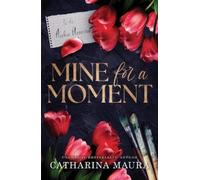 Catharina Maura Mine for a Moment (Poche)